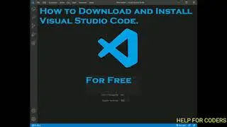 How To Download and Install VS Code 2020 on Windows For Free    Download VS Code   Install VS Code