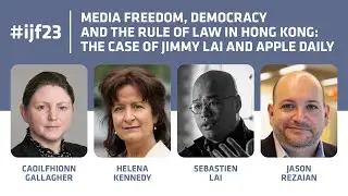 Media freedom, democracy and the rule of law in Hong Kong: the case of Jimmy Lai and Apple Daily