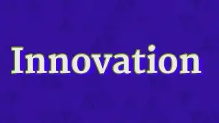 INNOVATION pronunciation &bull; How to pronounce INNOVATION