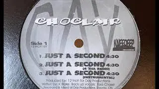 Choclair - Just A Second