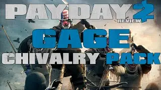 Payday 2 -  Gage Chivalry Pack Review