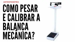 Balança mecânica - como calibrar e aferir o peso