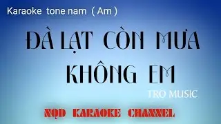 Karaoke || &ETH;&agrave; Lạt  C&ograve;n  Mưa  Kh&ocirc;ng  Em || Tone Nam  || New Beat 4k 