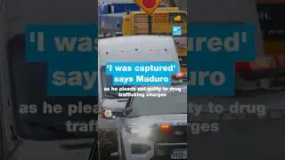 Maduro says 'I was captured' as he pleads not guilty to drug trafficking charges &bull; FRANCE 24