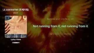 LE SSERAFIM (르세라핌) 'HOT' - Lyrics / 리릭비디오 / 가사
