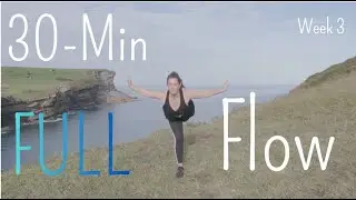 30-Minute Full Week 3 Flow l 30 Day Move More Challenge