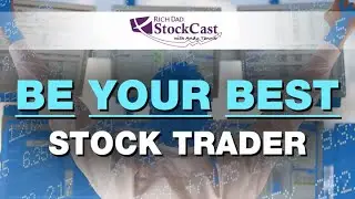 Be Your Best Stock Trader - Rich Dad's StockCast