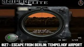 Sniper Elite: Berlin 1945 - Finale - Escape from Berlin: Tempelhof Airport