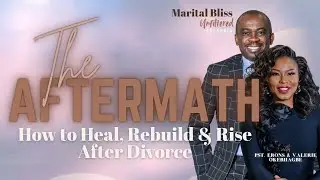 Life Beyond Divorce: The Road to Healing and Wholeness | Marital Bliss Unfiltered with PV