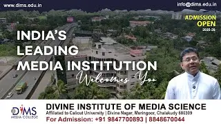 Welcome to the India's Leading Media Institution | DiMS MEDIA COLLEGE | CHALAKKUDY