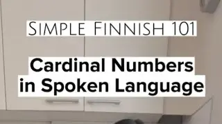 Simple Finnish 101 : Cardinal Numbers in Spoken Language