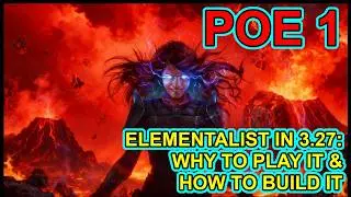 POE 1 - 3.27 Elementalist - Why To Play It & Tips To Build It - Keepers Of The Flame - Path of Exile