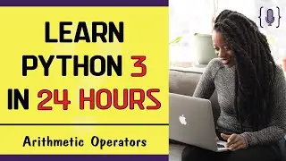Learn python 3 programming - Python Arithmetic Operators [lesson 8]