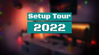 Setup tour | 2022