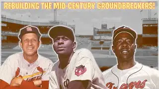 REBUILDING THE MID-CENTURY GROUNDBREAKERS! (MLB The Show 24 Franchise)