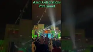 Azadi Celebrations at Port Grand on 13 Aug 2025 #music #karachievents
