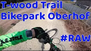 T-Wood Trail Bikepark Oberhof // Max Reinhardt #RAW