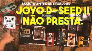 An&aacute;lise: Pedal Joyo D-Seed 2 (Defeito?)