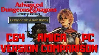 Curse Of The Azure Bonds - C64 - AMIGA - PC - Version Comparison