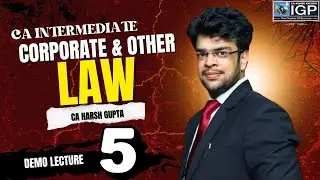 ⚖️ CA Inter Corporate & Other Laws | Demo Lecture 5 | By CA Harsh Gupta Sir | IGP