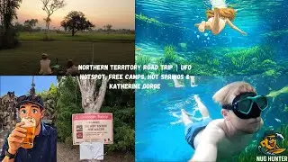 Northern Territory Roadtrip / ufo hotspot , free camps, hot springs and Katherine gorge 