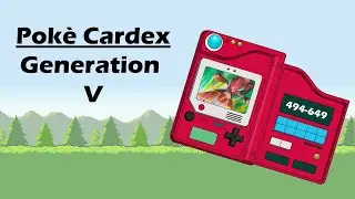 Poke Cardex Generation V (5) 494-649 (Pokedex of Pokemon Cards)