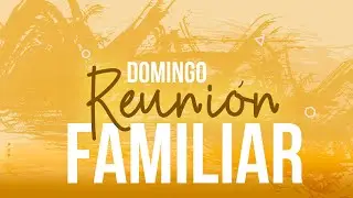 Reuni&oacute;n Familiar - Domingo 28 de diciembre de 2025 - Pastor David Chaves - ICCM