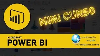 Mini Curso Power Bi - Aula 02 - Multimidia e Arte