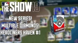 New Series! Multiple Diamonds to Start! | MLB The Show 19 | Headliners Haven