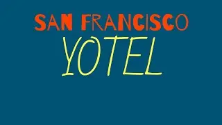 San Francisco Vlog & Yotel Hotel Review | BBRAVELER | iSee109 |