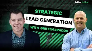 Marketing Strategy & Leadership Evolution - Griffen Bradds | Tribe Talks