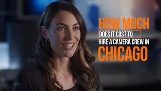 How Much Does it Cost to Hire a Camera Crew in Chicago