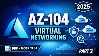 AZ-104 Virtual Networking Part 2 Real Exam Questions 2025
