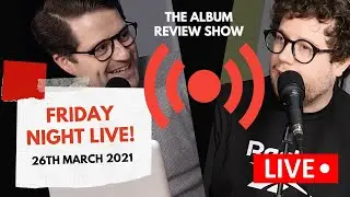 Friday Night Live - 26th March 2021