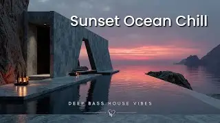 Melodic Deep House Mix 2026 | Sunset Ocean Chill | Deep Bass House Vibes 🌅