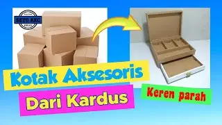 Cara membuat kotak aksesoris dari kardus