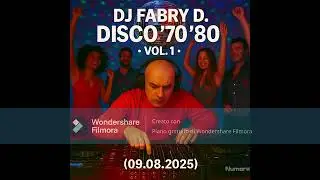 DJ Fabry D. - Disco '70/'80 - . Vol. 1 . ( 09.08.2025 )