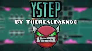 Geometry Dash [2.11] - yStep by TheRealDarnoc (Demon)