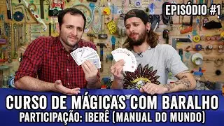 #1 CURSO MÁGICAS COM BARALHO (feat. Iberê - MANUAL DO MUNDO)
