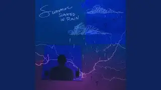 Summer Soaked In Rain