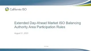 Aug 31, 2023 - Extended Day-Ahead Market ISO Balancing Authority Area Participation Rules