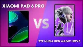 Xiaomi Pad 6 Pro vs ZTE Nubia Red Magic Nova Technical Comparison