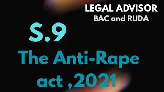 S.9 Anti-Rape Act, 2021 #if