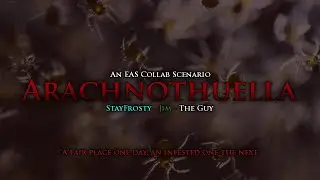 EAS Collab Scenario // ARACHNOTHUELLA (feat. @TheFrostyDeveloper and @theguyEASMocks-22f)