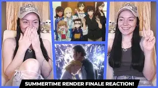 Summertime Render Episode 25 Reaction!