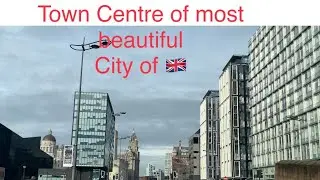 Town Centre of Most Beautiful City of UK 🇬🇧/Liverpool City/Liverpool Architecture