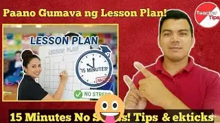 Paano Gumawa ng Lesson Plan (15 Minutes No St-ress)