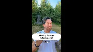Are you Feeling Energy Attachment - The Light Seer