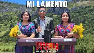 MI LAMENTO - Maderas de mi pueblo ((estreno 2023)) ALBUM 16