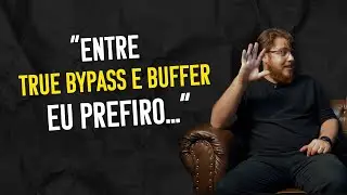 A VERDADE SOBRE TRUE BYPASS E BUFFER | Italo CEO VTR Effects| Tone Hunter